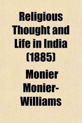 Book cover for Religious Thought and Life in India; Vedism, Br Hmanisn, and Hind Ism. an Account of the Religions of the Indian Peoples, Based on a Life's Study of T