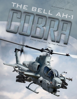 Book cover for Bell AH-1 Cobra: From Vietnam to the Present