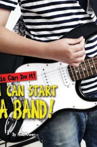 Cover of I Can Start a Band!