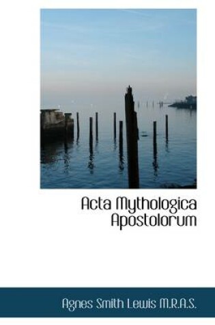 Cover of ACTA Mythologica Apostolorum