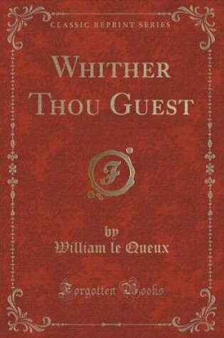 Cover of Whither Thou Guest (Classic Reprint)