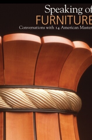 Cover of Speaking of Furniture: Conversations with 14 American Masters