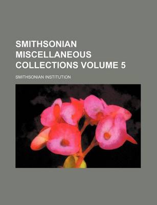 Book cover for Smithsonian Miscellaneous Collections Volume 5