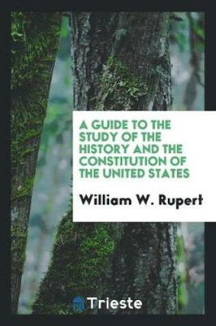 Cover of A Guide to the Study of the History and the Constitution of the United States