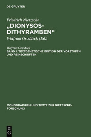 Cover of Band 1: Textgenetische Edition Der Vorstufen Und Reinschriften. Band 2: Die Dionysos-Dithyramben