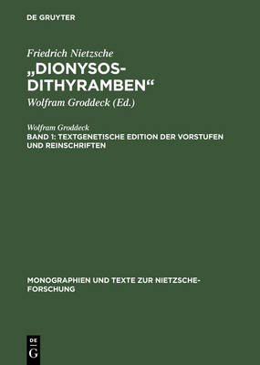 Cover of Band 1: Textgenetische Edition Der Vorstufen Und Reinschriften. Band 2: Die Dionysos-Dithyramben