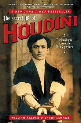Book cover for The Secret Life of Houdini: The Making of America's First Superhero