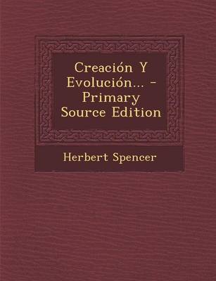 Book cover for Creacion Y Evolucion... - Primary Source Edition