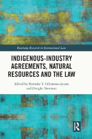 Cover of Indigenous-Industry Agreements, Natural Resources and the Law