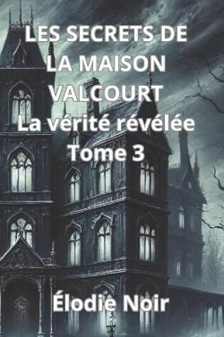 Cover of Les Secrets de la Maison Valcourt