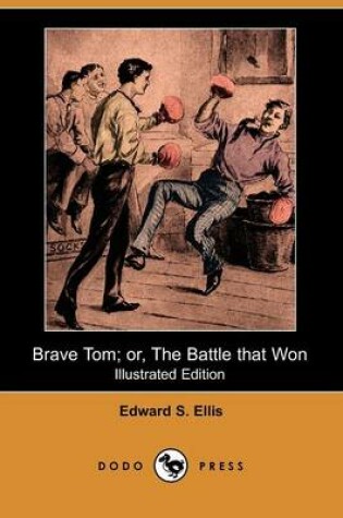 Cover of Brave Tom; Or, the Battle That Won(Dodo Press)