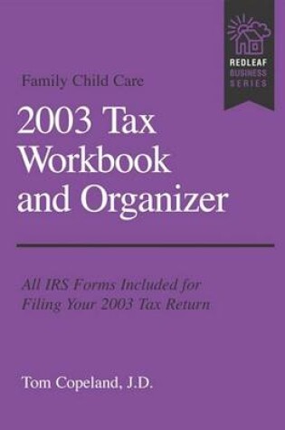 Cover of Family Child Care 2003 Tax Workbook and Organizer