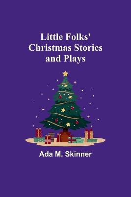 Book cover for Little Folks' Christmas Stories and Plays