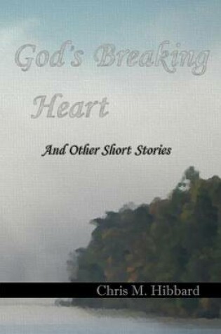 Cover of God's Breaking Heart