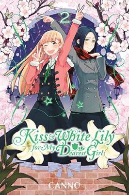 Book cover for Kiss and White Lily for My Dearest Girl, Vol. 2