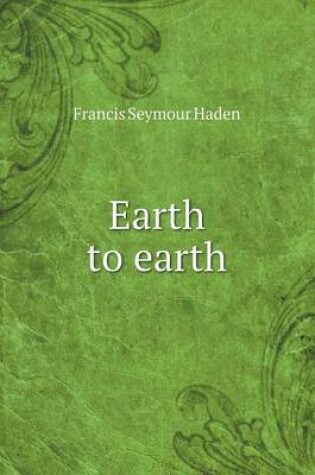 Cover of Earth to earth