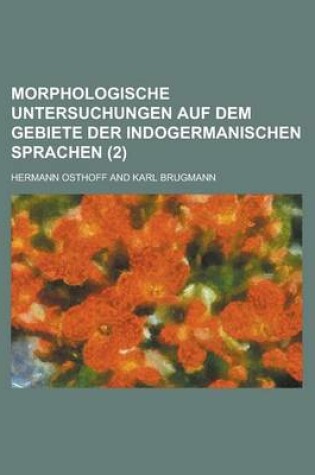 Cover of Morphologische Untersuchungen Auf Dem Gebiete Der Indogermanischen Sprachen (2)