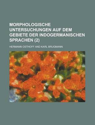 Book cover for Morphologische Untersuchungen Auf Dem Gebiete Der Indogermanischen Sprachen (2)