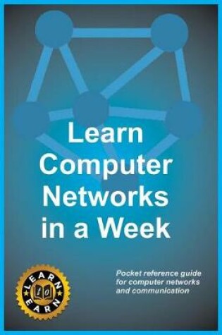 Cover of Learn Computer Networks in a Week