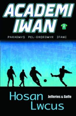 Book cover for Academi Iwan: Hosan Lwcus