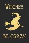 Book cover for Witches be Crazy