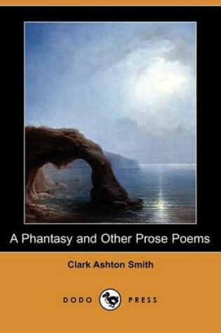 Cover of A Phantasy and Other Prose Poems (Dodo Press)