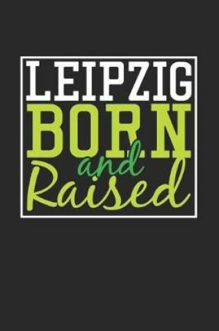 Cover of Leipzig Born And Raised