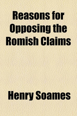 Book cover for Reasons for Opposing the Romish Claims