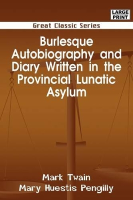 Book cover for Burlesque Autobiography and Diary Written in the Provincial Lunatic Asylum