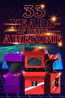 Book cover for 33 Years of Being Awesome