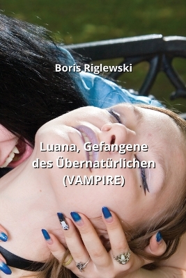 Cover of Luana, Gefangene des �bernat�rlichen (VAMPIRE)