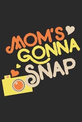 Book cover for Mom's gonna snap