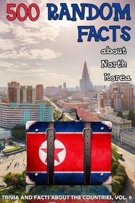 Cover of 500 Random Facts about North Korea