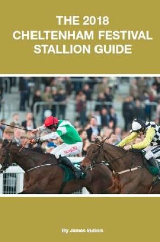 Cover of The 2018 Cheltenham Festival Stallion Guide