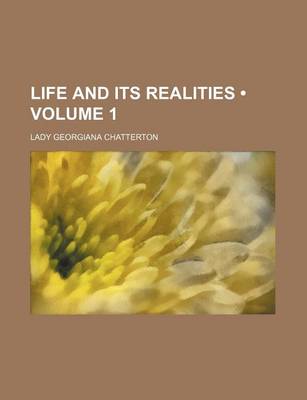 Book cover for Life and Its Realities (Volume 1)