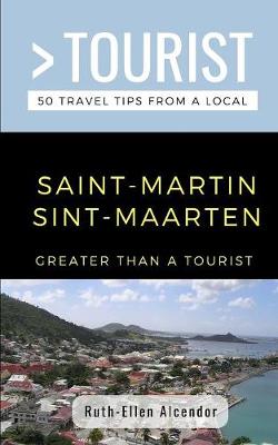 Cover of Greater Than a Tourist- Saint-Martin / Sint-Maarten