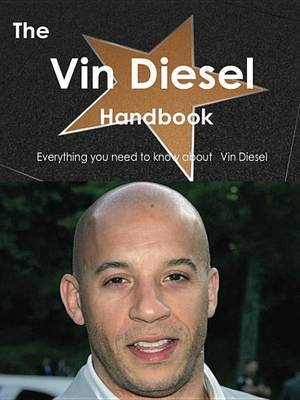 Book cover for The Vin Diesel Handbook - Everything You Need to Know about Vin Diesel