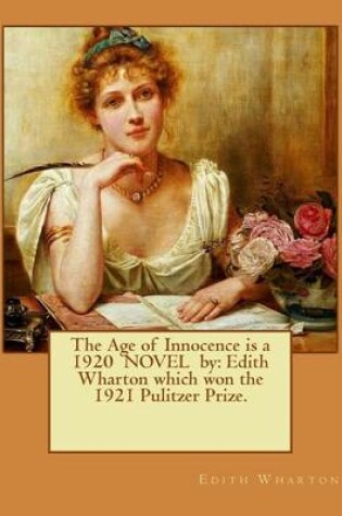 Cover of The Age of Innocence is a 1920 NOVEL by