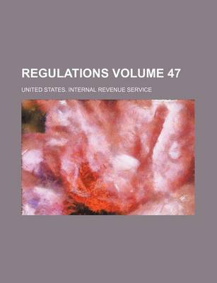 Book cover for Regulations Volume 47