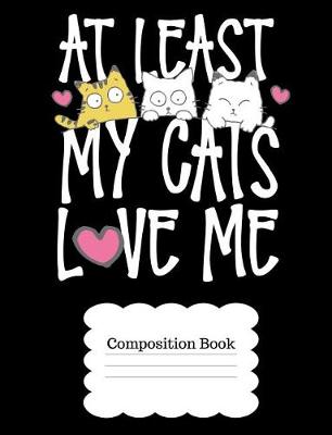 Book cover for At Least My Cats Love Me