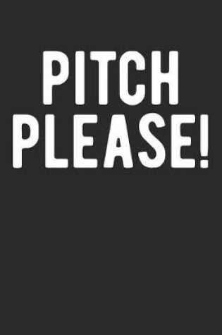 Cover of Pitch Please!