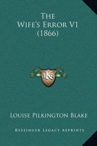 Cover of The Wife's Error V1 (1866)