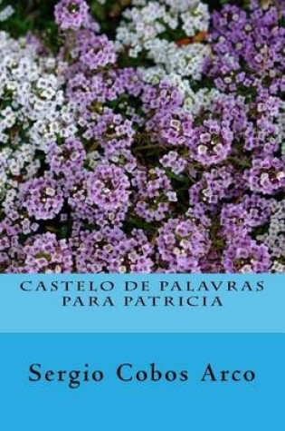 Cover of Castelo de Palavras Para Patricia