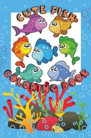 Cover of Cute Fish Coloring Book