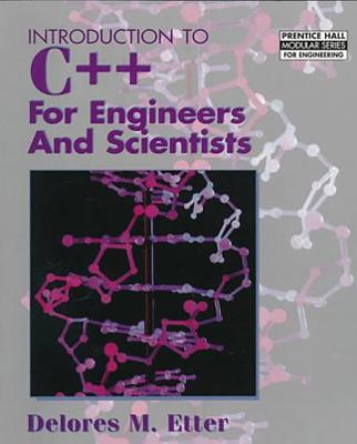 Book cover for Introduction to C++ for Engineers and Scientists