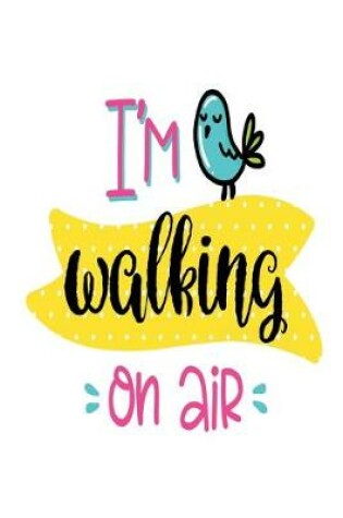 Cover of I'm walking On Air