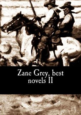 Book cover for Zane Grey, best novels II