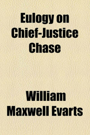 Cover of Eulogy on Chief-Justice Chase