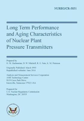 Book cover for Long Term Performance & Aging Characteristics of Nuclear Plant Pressure Transmitters