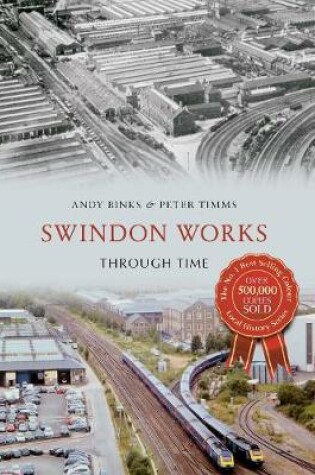 Cover of Swindon Works Through Time